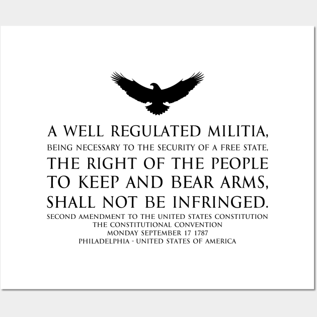 2nd Amendment (Second Amendment to the United States Constitution) Text - with US Bald eagle - black Wall Art by FOGSJ